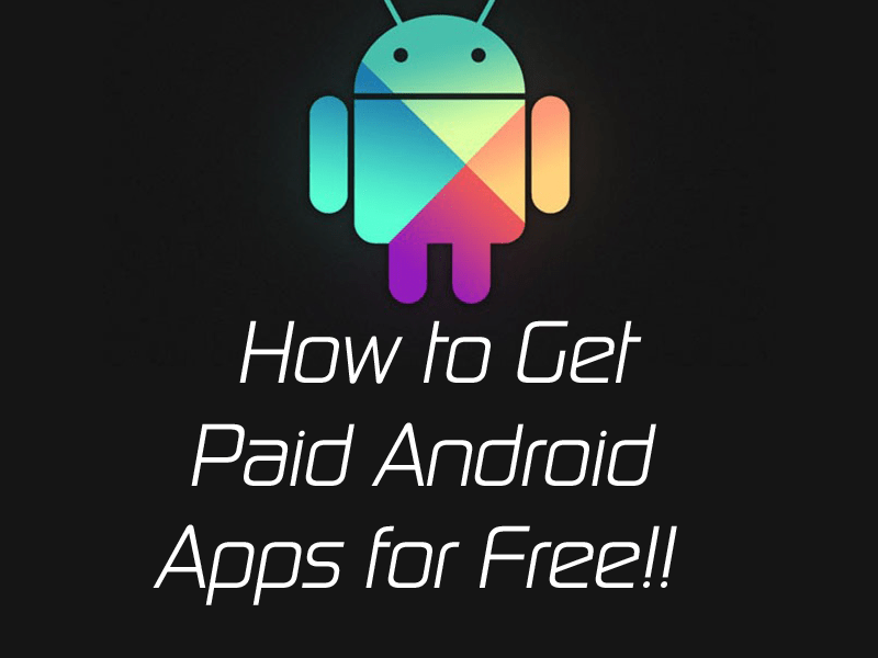How To Download Free Paid Apps For Android Market